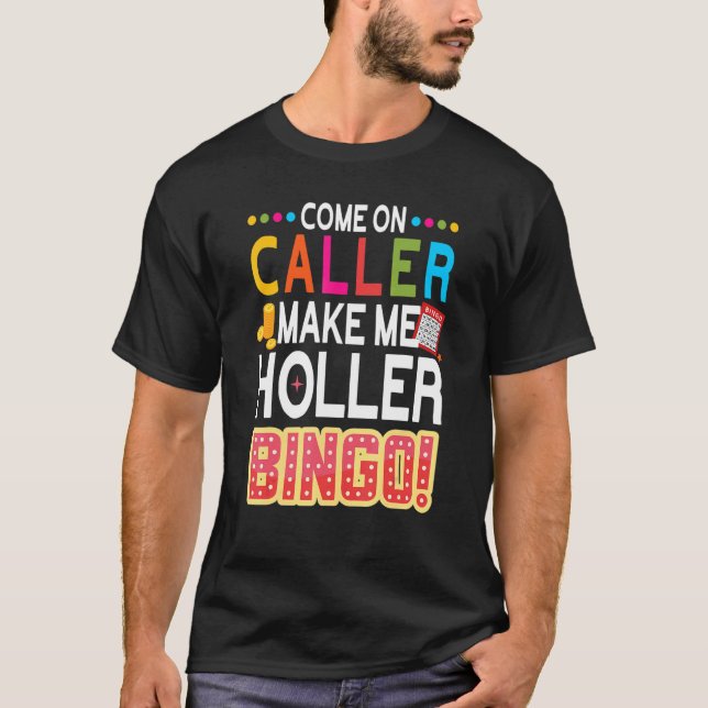 Camiseta Vamos Llamador Hazme Holler Bingo Lucky Bingo (Anverso)