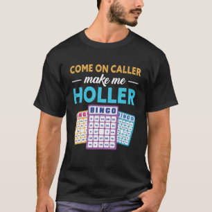 Camiseta Vamos Llamador Hazme Holler Juego De Bingo Pla