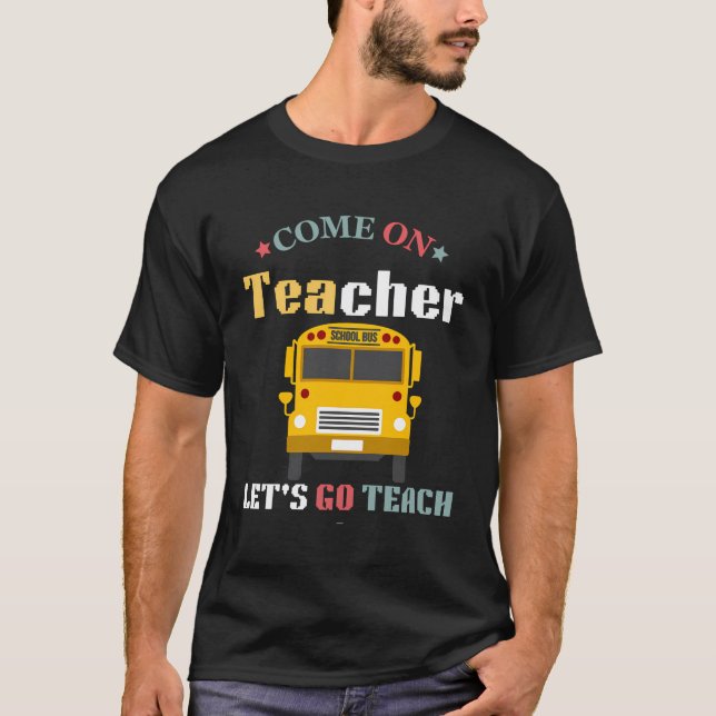 Camiseta Vamos Maestros Vamos A Enseñar Graciosamente De Nu (Anverso)