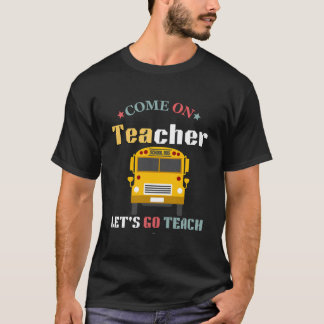 Camiseta Vamos Maestros Vamos A Enseñar Graciosamente De Nu