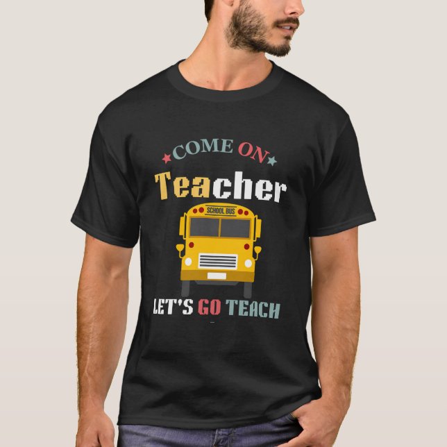 Camiseta Vamos Maestros Vamos A Enseñar Graciosamente De Nu (Anverso)