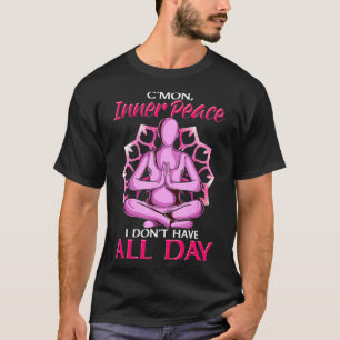 Camiseta Vamos Paz Interior No Tengo Todo El Día Yoga Graci