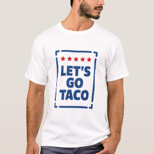 Camiseta Vamos por Taco - Trump Siempre se Rajó Meme