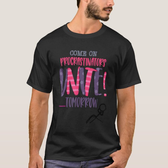 Camiseta Vamos Procrastinadores Uníos Mañana Es Tú (Anverso)