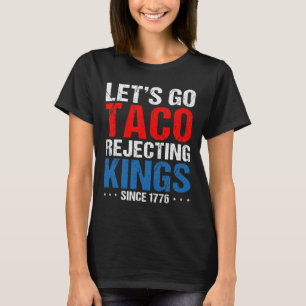 Camiseta Vamos Reyes Rechazando Tacos Desde 1776 Retro 4