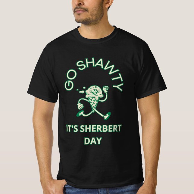 Camiseta Vamos Shawty, es el día de Sherbert (Anverso)