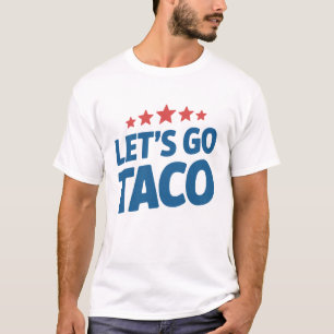 Camiseta Vamos Taco Divertido Meme Trump