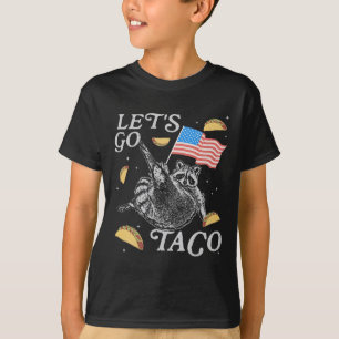 Camiseta Vamos Taco Mapache Divertido Meme Político 