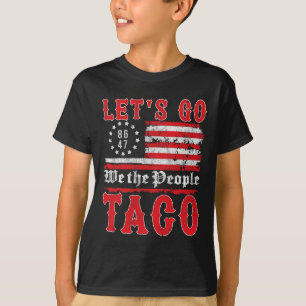Camiseta Vamos Taco Shirt Gracioso Trump siempre se muerde