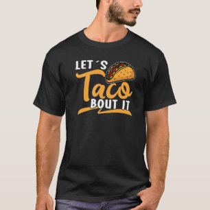Camiseta Vamos Taco sobre ello Viva México Taco