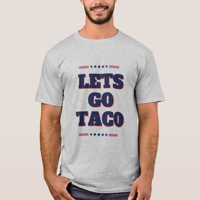 Camiseta Vamos Taco T-Shirt - EE.UU. Patriótico Trump-Inspi (Anverso)