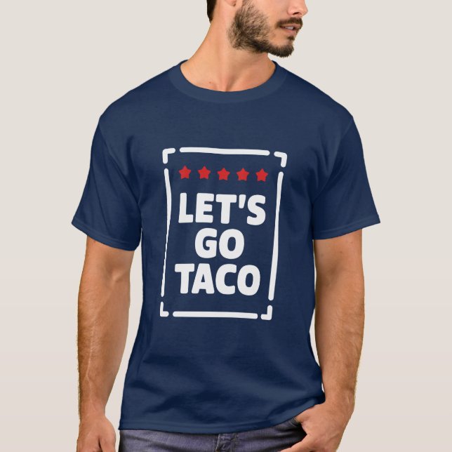 Camiseta Vamos Taco - Trump siempre escribe meme (Anverso)