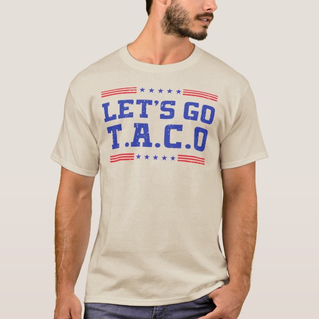 Camiseta ¡Vamos Taco! Trump siempre pollita (Anverso)