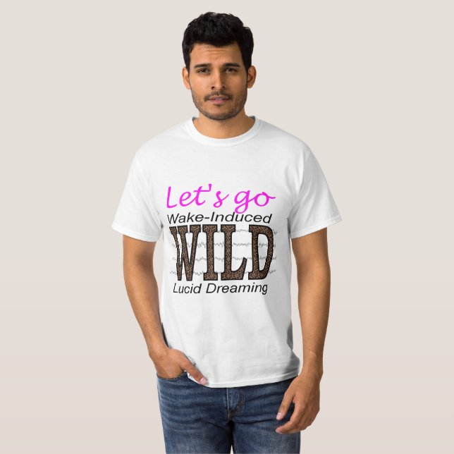 Camiseta Vamos WILD - Sueño lúcido inducido por el desperta (Anverso completo)