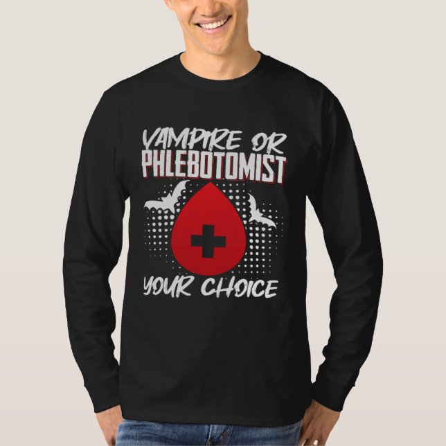 Camiseta Vampire Or Phlebotomist Phlebotomy Tech Technician (Anverso)