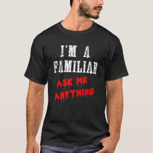 CAMISETA VAMPIRE SOY FAMILIAR PREGUNTARME CUALQUIER COSA