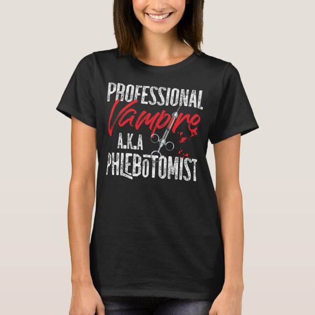 Camiseta Vampiro profesional flebotomista Phlebotomy A.K.A (Anverso)