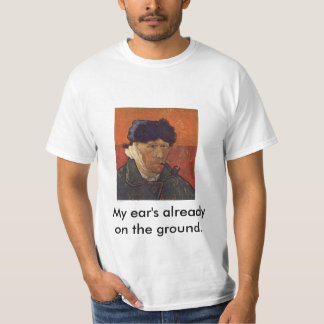 Camiseta Van Gogh, mi oído ya en la tierra