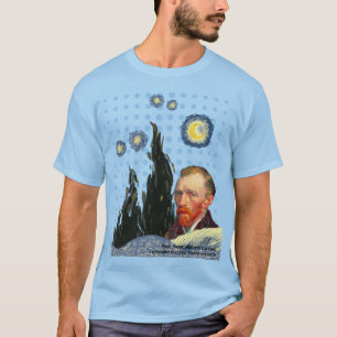 Camiseta Van Gogh with every star I see, I remember that
