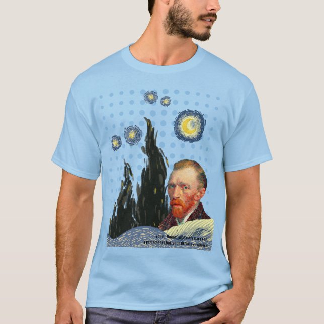 Camiseta  Van Gogh with every star I see, I remember that  (Anverso)