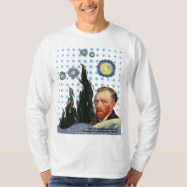 Camiseta  Van Gogh with every star I see, I remember that 