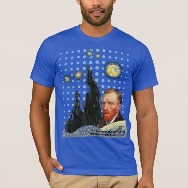 Camiseta  Van Gogh with every star I see, I remember that  (Anverso)