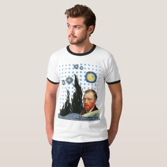 Camiseta  Van Gogh with every star I see, I remember that  (Anverso completo)