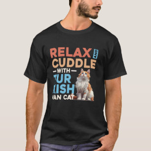 Camiseta Van Turco RELAJARSE Y ACOMPAÑAR CON GATO VAN TURCO