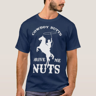 Camiseta Vaquero Butts Me Hace Nueces Cowboys Sexy Gracioso