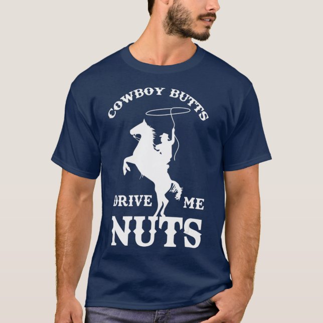 Camiseta Vaquero Butts Me Hace Nueces Cowboys Sexy Gracioso (Anverso)