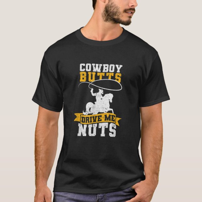 Camiseta Vaquero Butts Me Maneja Nueces Texas Western Ridin (Anverso)