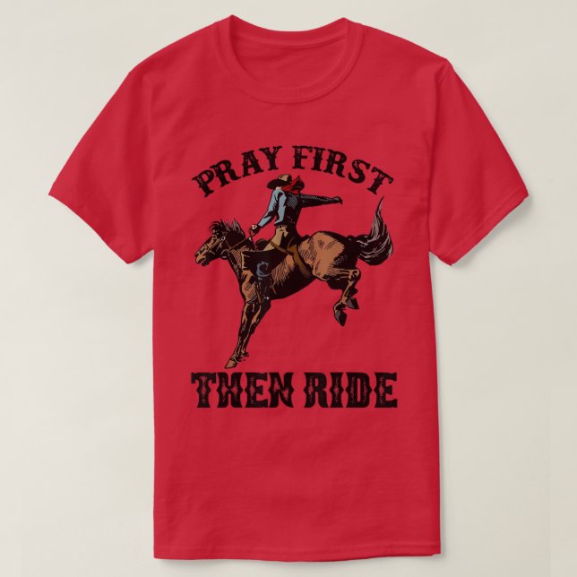 Camiseta Vaquero de Caballo Retro Reza Primero Y Pasa Por E (Diseño del anverso)