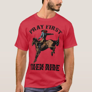 Camiseta Vaquero de Caballo Retro Reza Primero Y Pasa Por E
