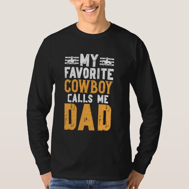 Camiseta Vaquero Favorito Me Llama Papá Rodeo Papá De Un Ro (Anverso)