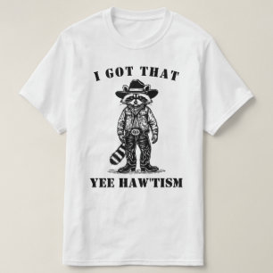 Camiseta vaquero mapache TENGO ESE YEE HAW TISMO autismo
