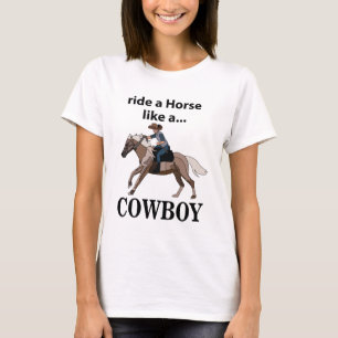Camiseta Vaquero Monta Un Caballo Como Un Vaquero