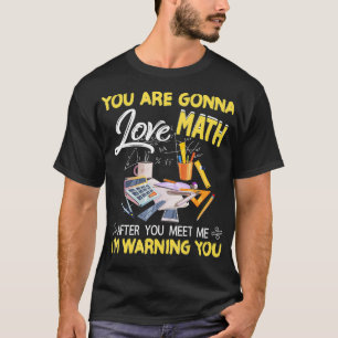 Camiseta Vas a amar las matemáticas después de divertida ci