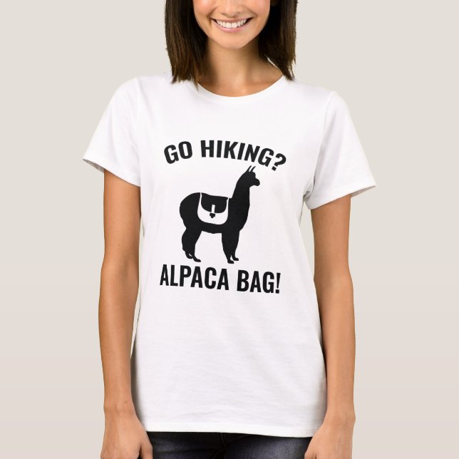 Camiseta ¿Vas a hacer senderismo? ¡Bolsa de la Alpaca! (Anverso)