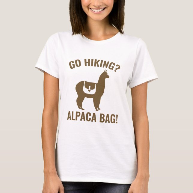 Camiseta ¿Vas a hacer senderismo? ¡Bolsa de la Alpaca! (Anverso)