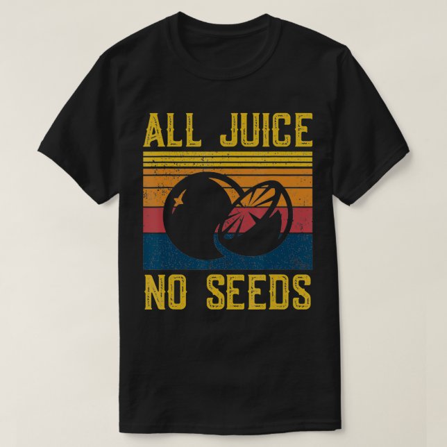 Camiseta Vasectomía divertida todo jugo sin semilla (Diseño del anverso)