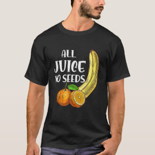 Camiseta Vasectomía divertida todo jugo sin semilla