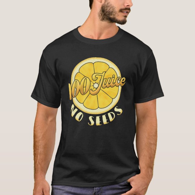 Camiseta Vasectomía TShirt 100 Jugo sin semillas (Anverso)