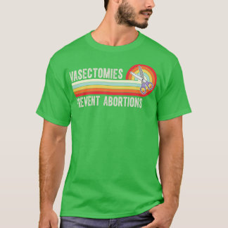 Camiseta Vasectomías Evitar Abortos 7