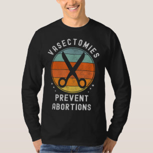 Camiseta Vasectomías Evitar Abortos Diversión Retro Pro Ele