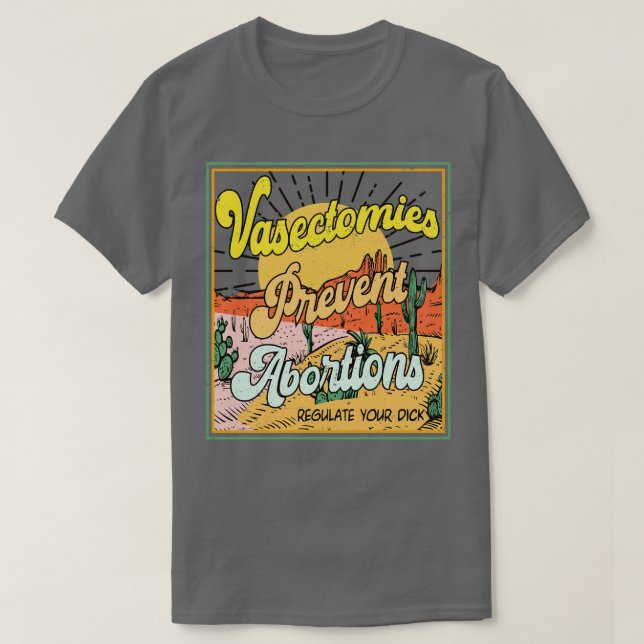 Camiseta Vasectomías Evitar Abortos Pro Roe (Diseño del anverso)