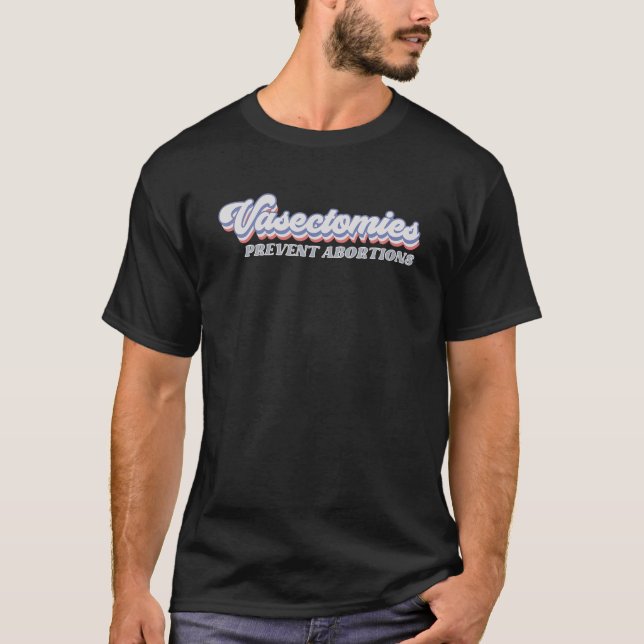 Camiseta Vasectomías impiden el aborto derechos reproductiv (Anverso)