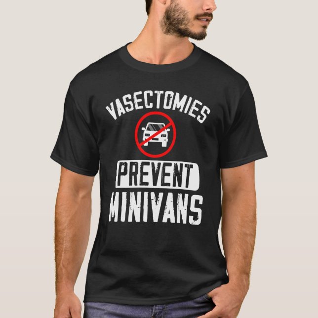 Camiseta Vasectomías Previenen Minivans Cirugía de Vasectom (Anverso)