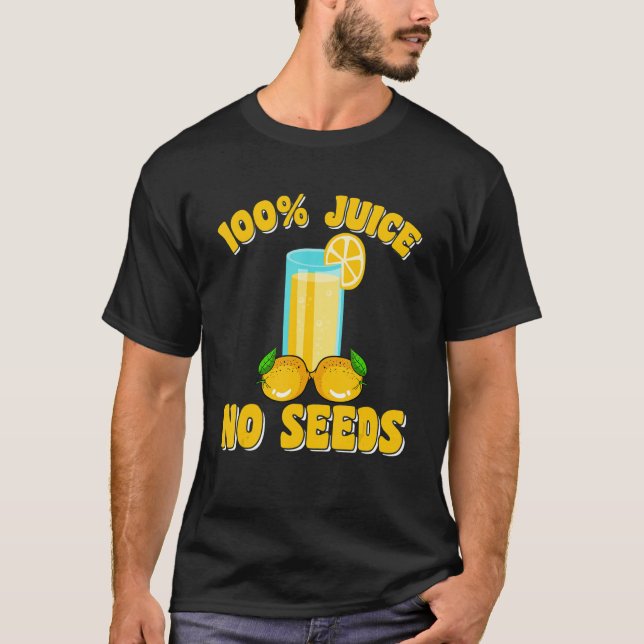 Camiseta Vasectomy 100 Juice No Seeds 100 Percent For Men (Anverso)