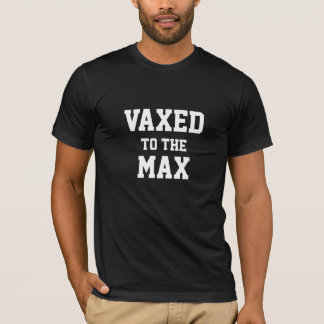 Camiseta Vaxed to the Max