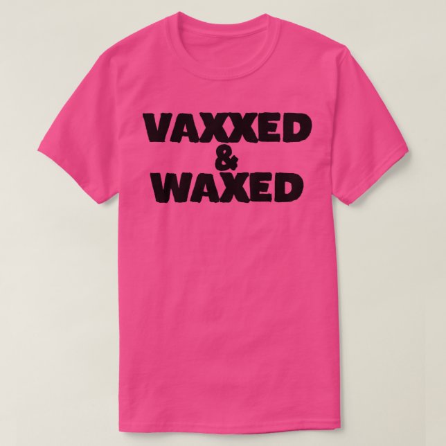 Camiseta Vaxxed y Waxed (Diseño del anverso)